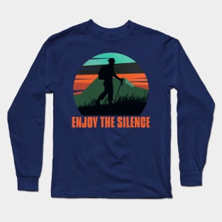 Enjoy the Silence | Retro Hiking Adventure Design for Nature Lovers Long Sleeve T-Shirt